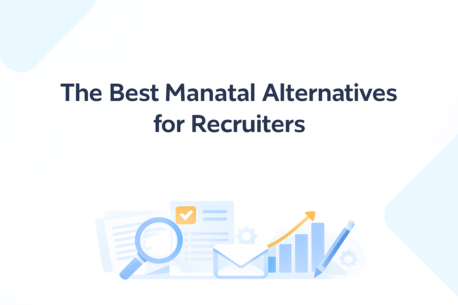 The Best Manatal Alternatives for Recruiters