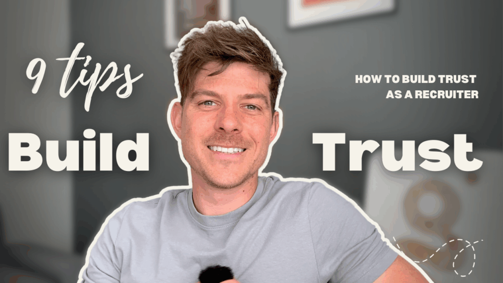 How To Build Trust As A Recruiter — 9 Tips To Building Solid Relationships
