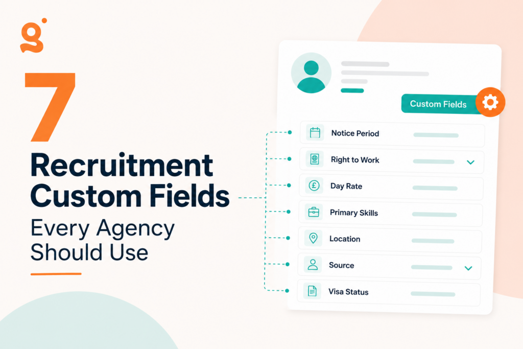 7 Recruitment Custom Fields Every Agency Should Use